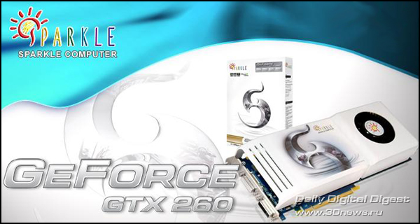 SPARKLE GeForce GTX 260 With Own Non-Reference PCB Design