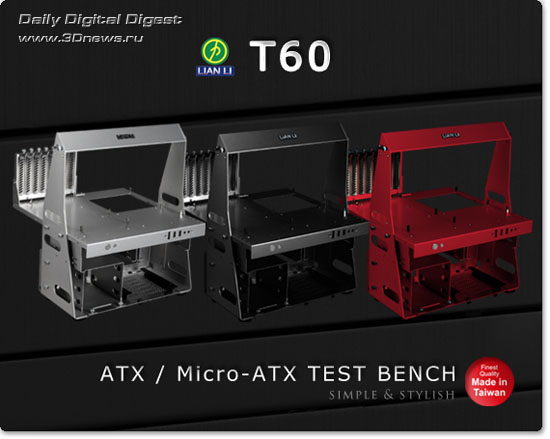 Lian Li T60 ATX-Micro-ATX TEST BENCH