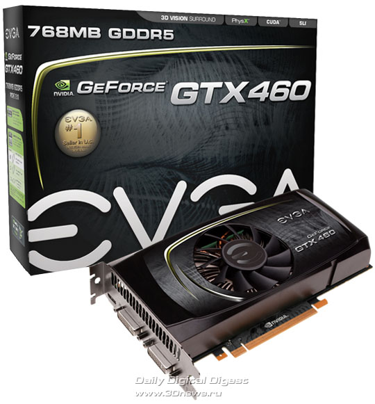 EVGA GeForce GTX 460 768MB GDDR5 EVGA GeForce GTX 460 768MB GDDR5