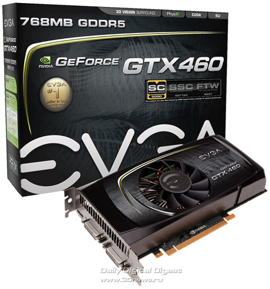 EVGA GeForce GTX 460 768MB GDDR5 SuperClocked EVGA GeForce GTX 460 768MB GDDR5 SuperClocked