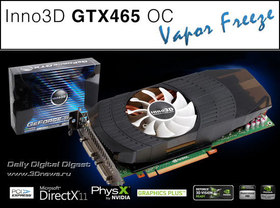 Inno3D GeForce GTX 465 Overclock Vapor Freeze Inno3D GeForce GTX 465 Overclock Vapor Freeze