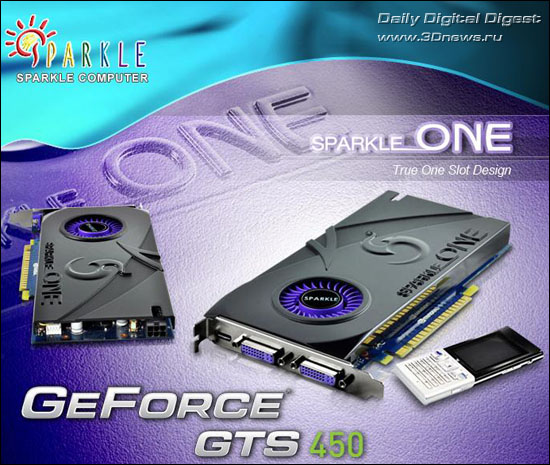 SPARKLE ONE GeForce GTS 450 SPARKLE ONE GeForce GTS 450