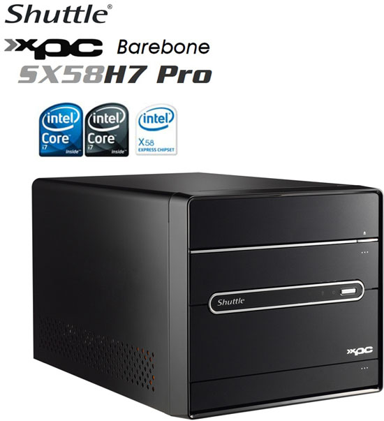 Shuttle XPC Barebone SX58H7 Pro Shuttle XPC Barebone SX58H7 Pro