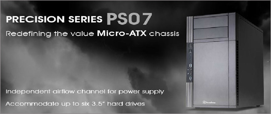 SilverStone Precision Series PS07 SilverStone Precision Series PS07