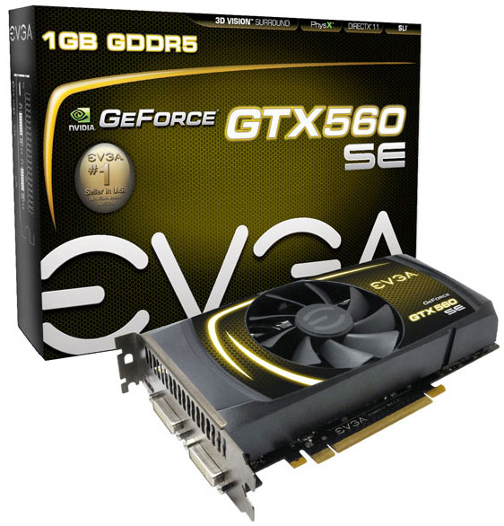 EVGA GeForce GTX 560 SE EVGA GeForce GTX 560 SE