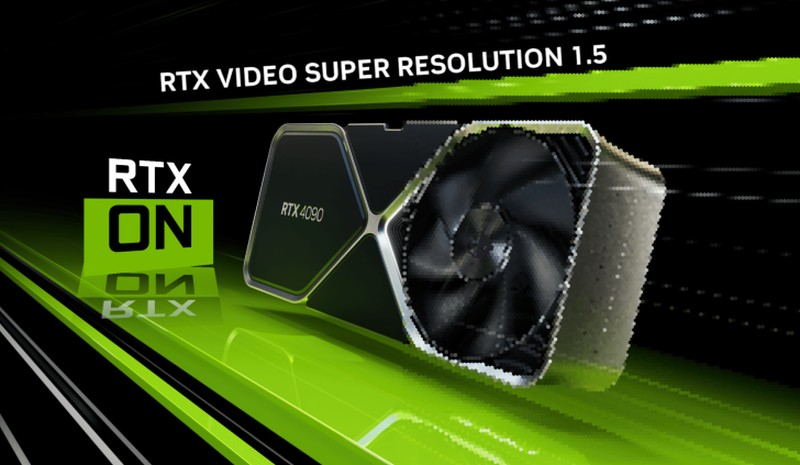  NVIDIA RTX Video Super Resolution    GeForce RTX 20- 