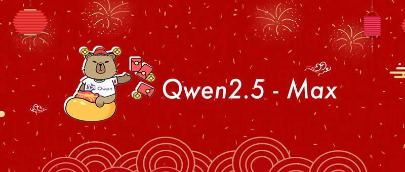 Alibaba   - Qwen2.5-Max,   GPT-4o  DeepSeek V3