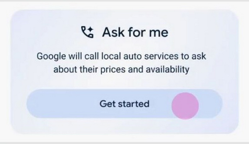 Google запустила ИИ-функцию Ask for Me для звонков в автомастерские и маникюрные салоны вместо пользователя