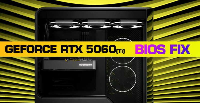 GeForce RTX 5060 и 5060 Ti оказались несовместимы с некоторыми материнскими платами, но Nvidia всё починила