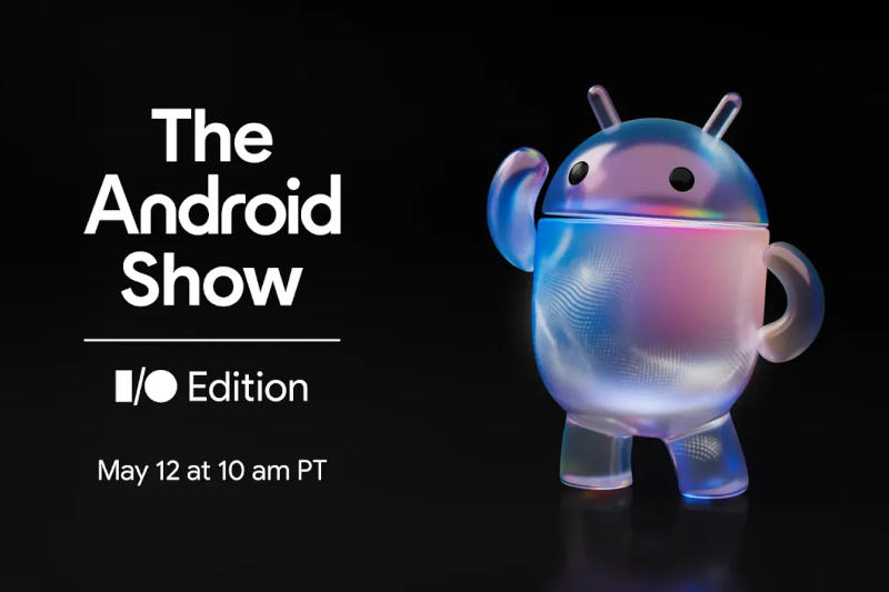 Google проведёт 12 мая мероприятие Android Show I/O Edition  там расскажут об Android 17 и, вероятно, об Aluminium OS